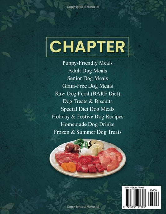The Ultimate Dog Food Recipes Cookbook UK: 100 Healthy & Homemade Meals for Puppies, Adults & Senior Dogs Including Grain-Free, Raw, Treats & Special Diets!